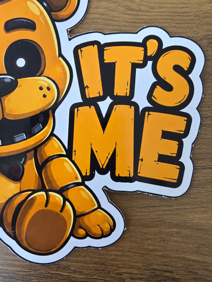 Five Nights at Freddy's Inspired Golden Freddy 'IT'S ME' Sticker | 2 Sizes Available