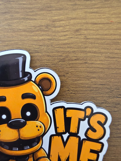 Five Nights at Freddy's Inspired Golden Freddy 'IT'S ME' Sticker | 2 Sizes Available