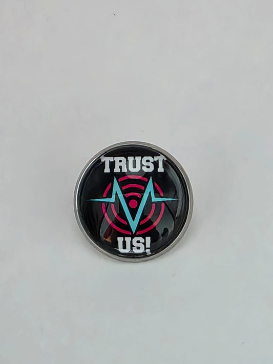 Hazbin Hotel Inspired VoxTek Logo Trust Us 20mm Stainless Steel Glass Cabochon Pin